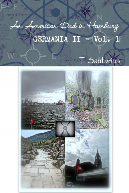 An American Dad in Hamburg - Germania II - Vol.1