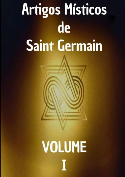 Artigos Místicos De Saint Germain: Primeiro Livro