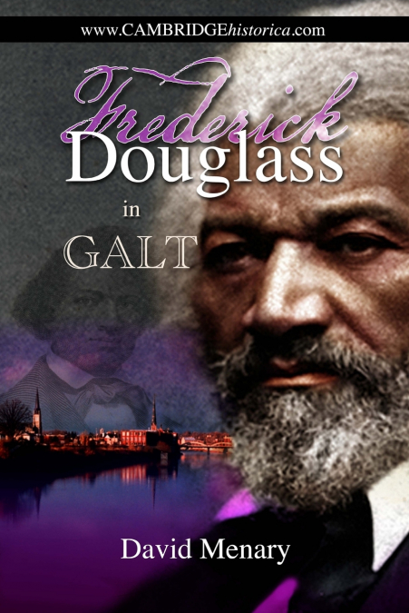 Frederick Douglass in Galt