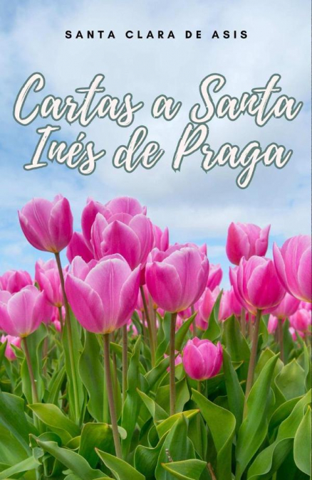 Cartas a Santa Inés de Praga