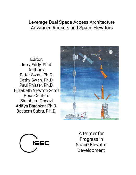 Leverage Dual Space Access Architecture - Advanced Rockets and Space Elevators