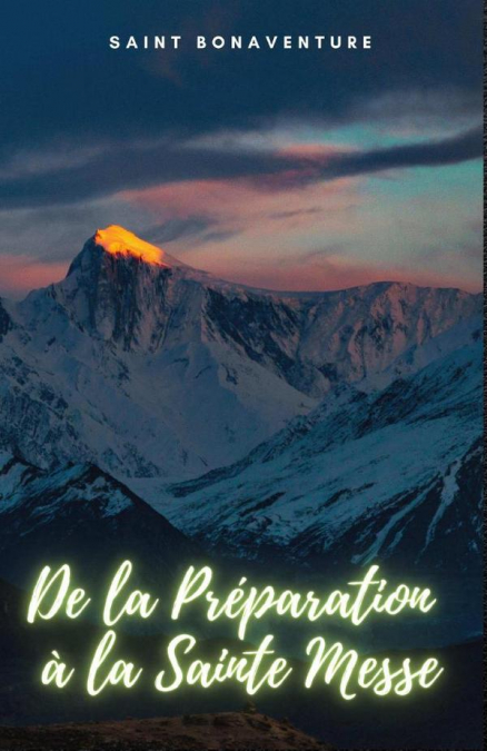 De la Préparation à la Sainte Messe