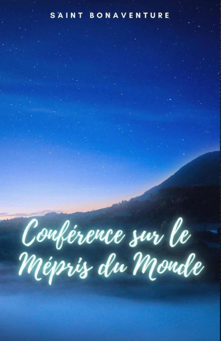 Conférence sur le Mépris du Monde