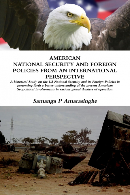AMERICAN  NATIONAL SECURITY AND FOREIGN POLICY AN INTERNATIONAL PERSPECTIVE
