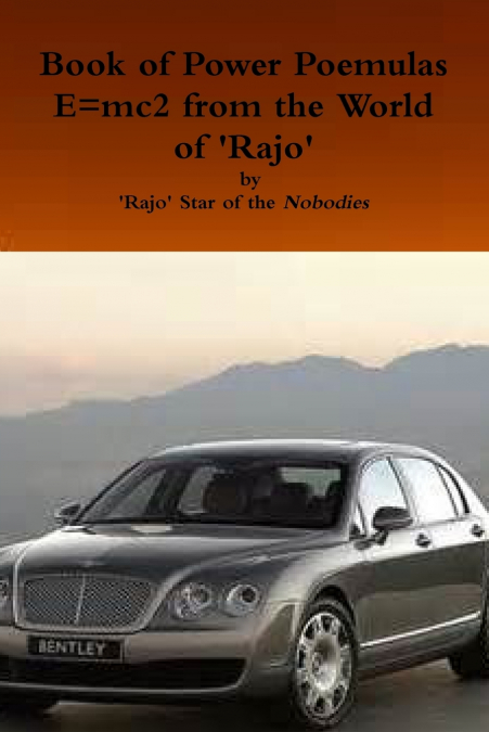 Book of Power Poemulus E=mc2 from the World of ’Rajo’