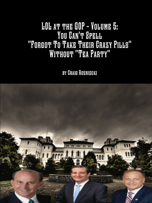 LOL at the GOP - Volume 5