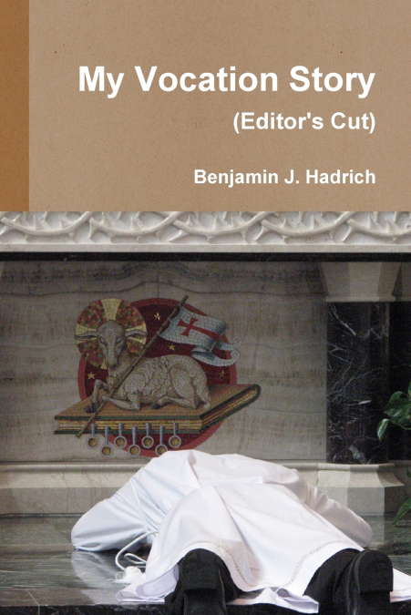 My Vocation Story (Editor’s Cut)