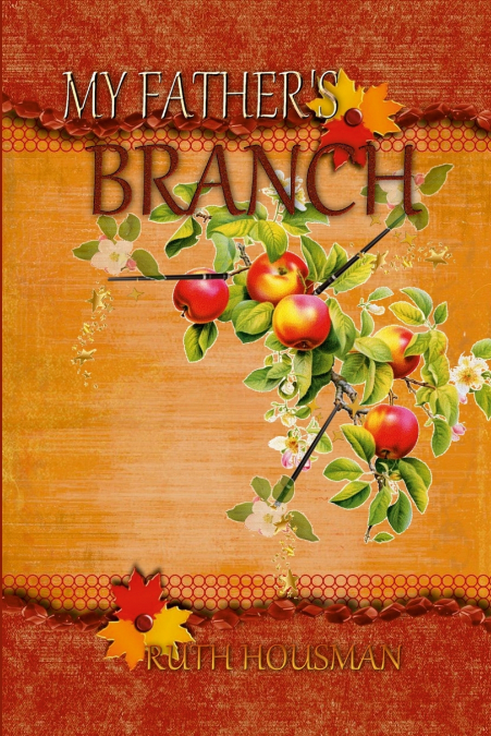 MY FATHER’S BRANCH