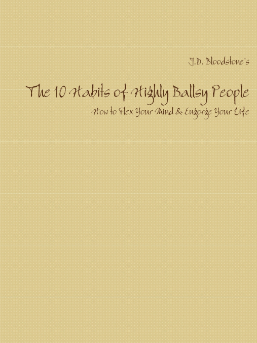 The 10 Habits of Highly Ballsy People