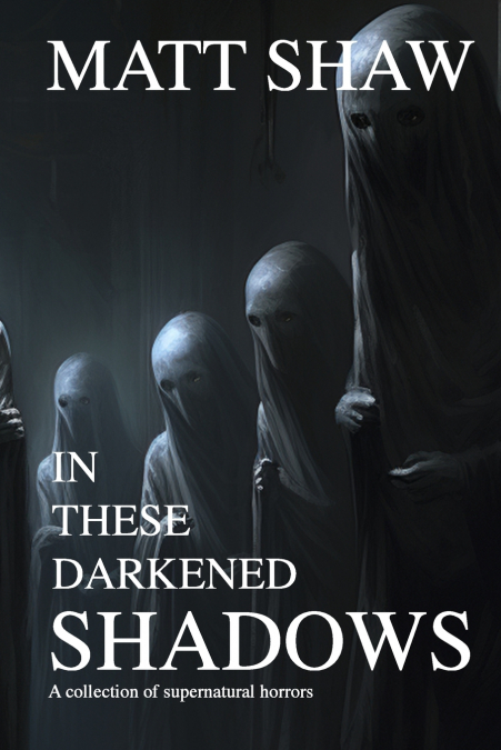 In these darkened shadows