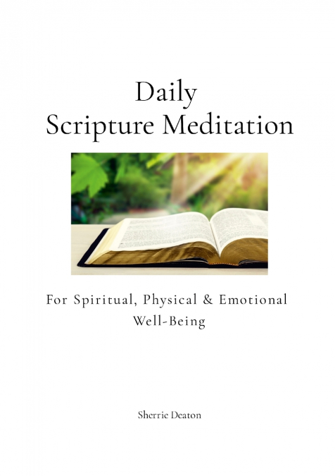 Daily Scripture Meditation for Spiritual, Physical, and Emotional Well-Being