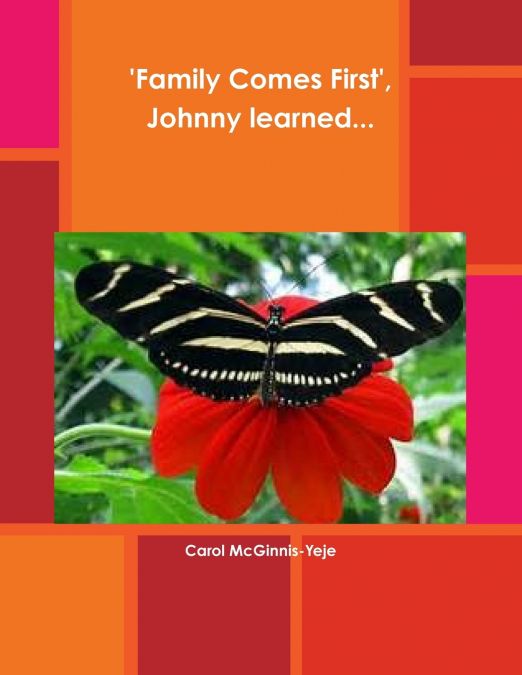 ’Family Comes First’, Johnny learned...