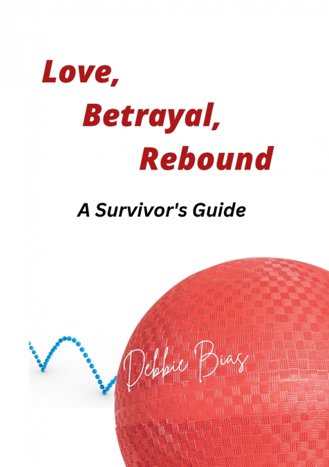 Love, Betrayal, Rebound
