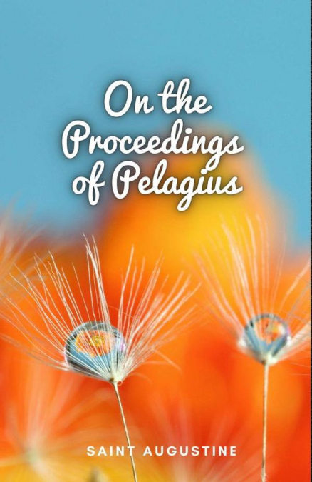 On the Proceedings of Pelagius