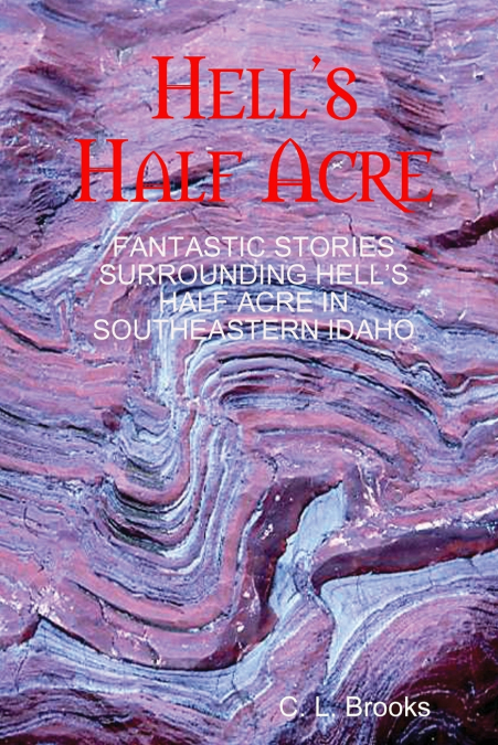 Hell’s Half Acre