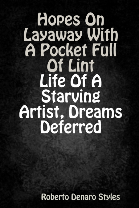 Hopes On Layaway With A Pocket Full Of Lint