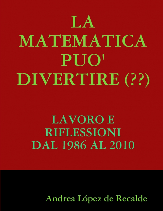 LA MATEMATICA PUO’ DIVERTIRE (??)