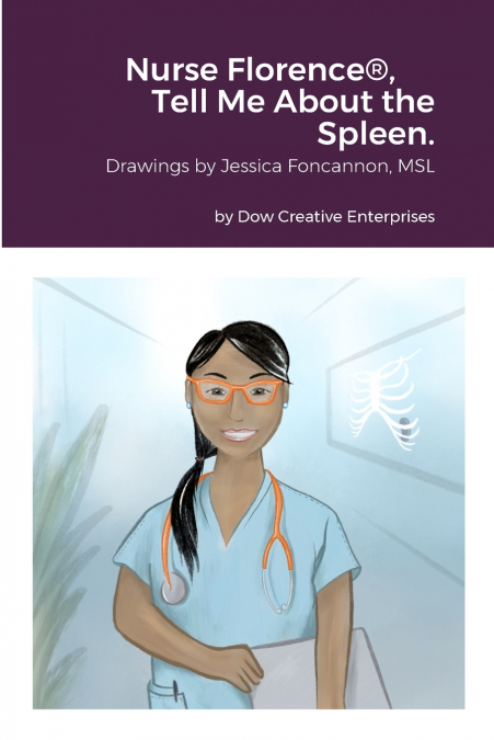 Nurse Florence®, Tell Me About the Spleen.