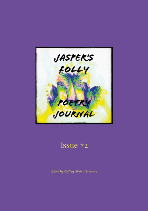 Jasper’s Folly Poetry Journal #2