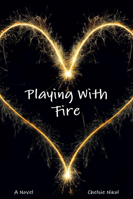 Playing With Fire