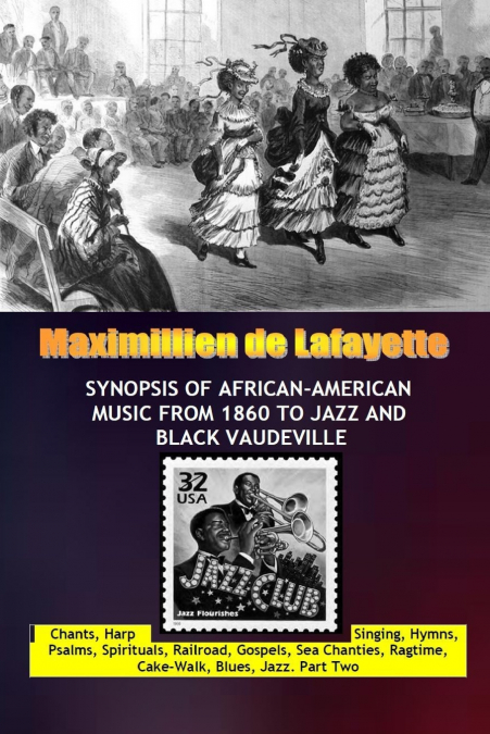 Synopsis of African-American Music From 1860 to Jazz and black Vaudeville