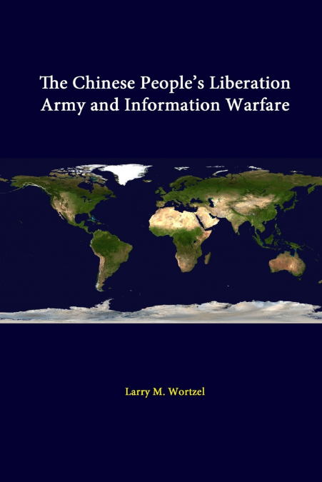 The Chinese People’s Liberation Army And Information Warfare