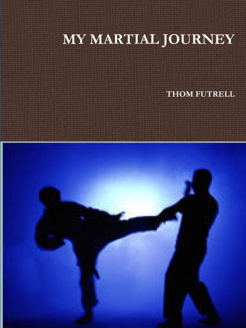 MY MARTIAL JOURNEY