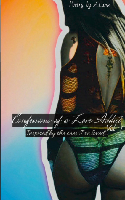 Confessions of a Love Addict Vol 1