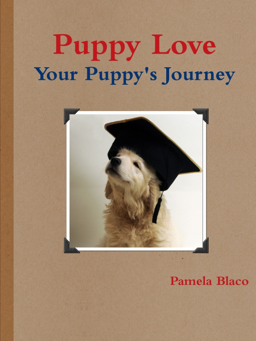 Puppy Love You and Your Puppy’s Journey