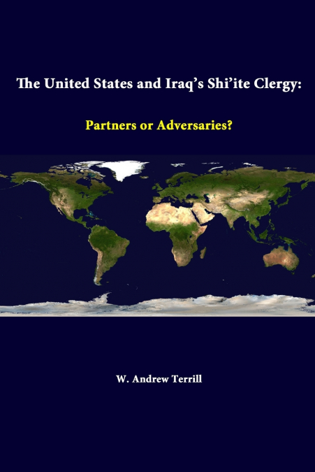 The United States And Iraq’s Shi’ite Clergy