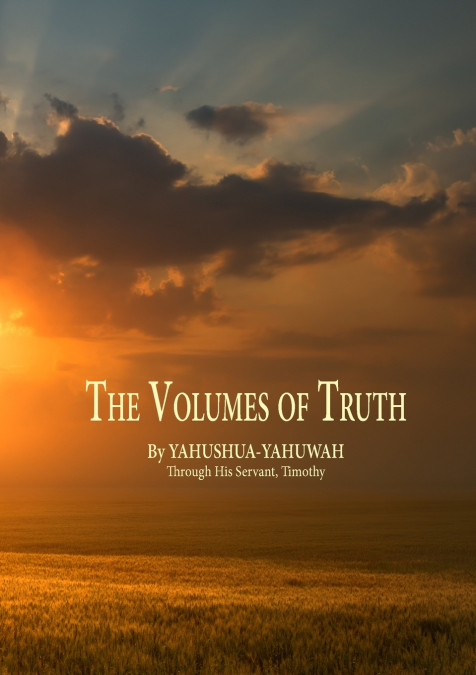 The Volumes of Truth