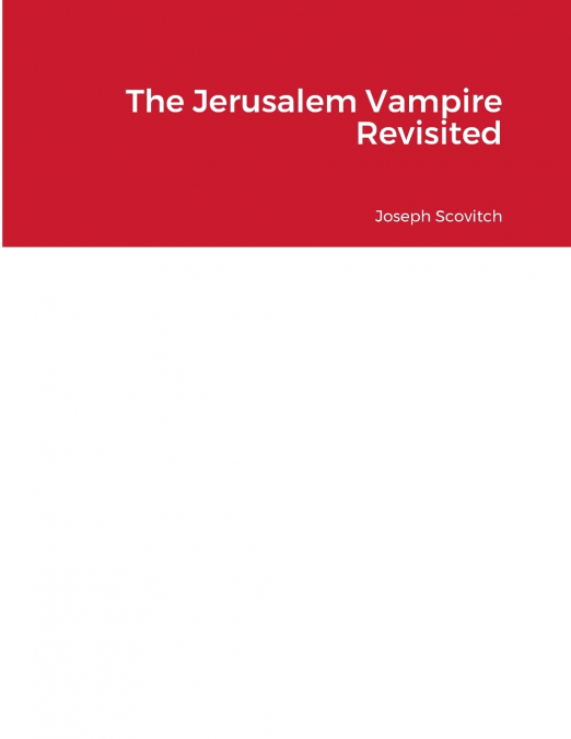 The Jerusalem Vampire Revisited