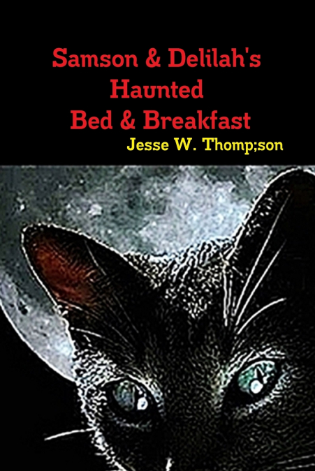 Samson & Delilah’s Haunted Bed & Breakfast