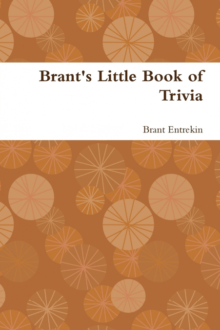 Brant’s Little Book of Trivia