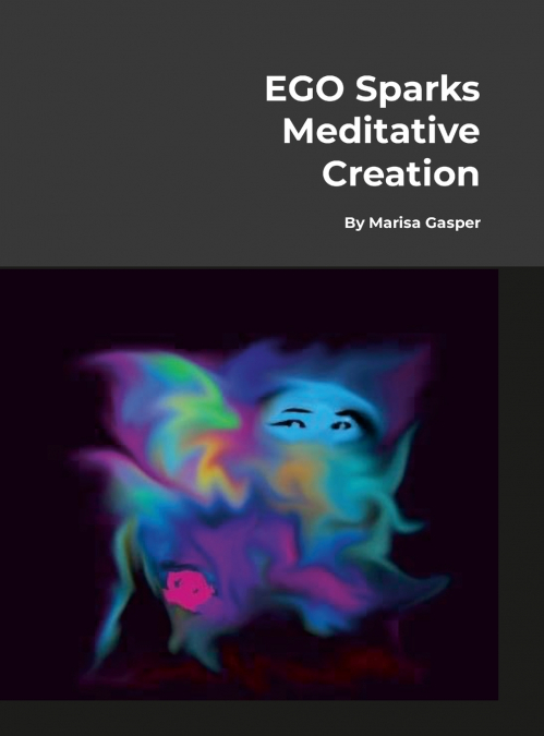 EGO 'Sparks' Meditative Creation