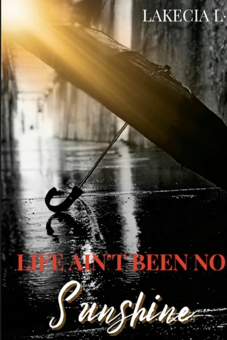 Life Ain’t Been No Sunshine