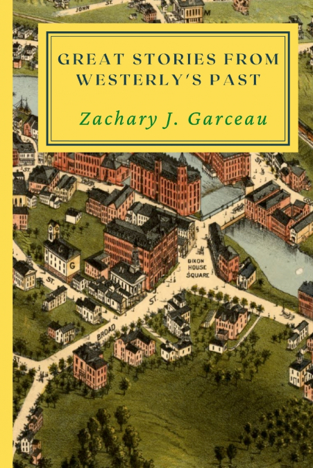 GREAT STORIES FROM WESTERLY’S PAST