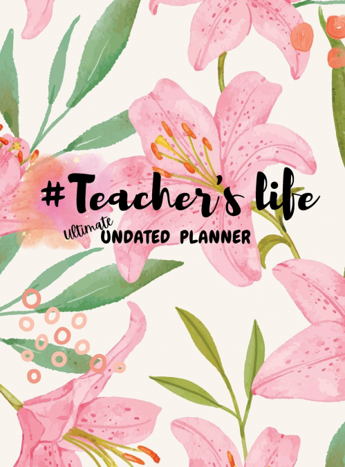 #TEACHER’S LIFE