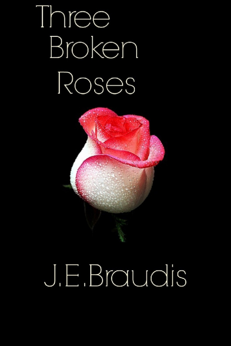 Three Broken Roses
