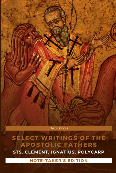 Select Writings of the Apostolic Fathers - Note-Taker’s Edition