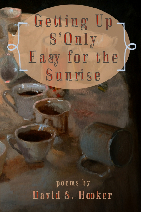 Getting Up S’Only Easy for the Sunrise