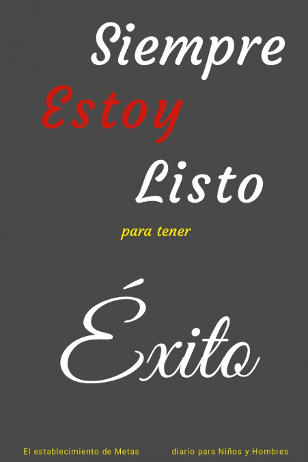 Siempre Estoy Listo para tener Éxito
