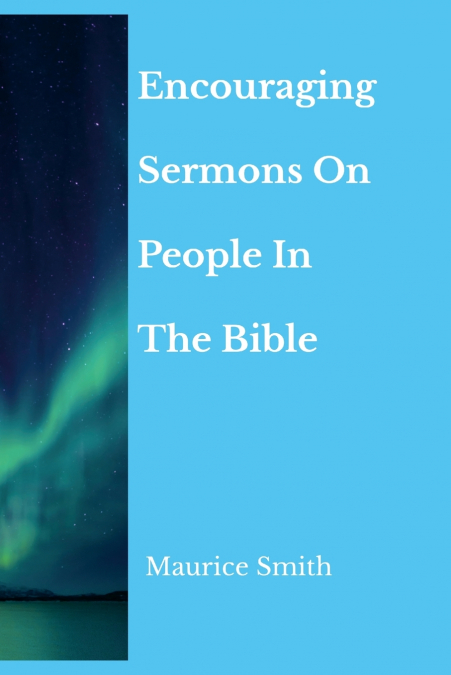Encouraging Sermons On People In The Bible