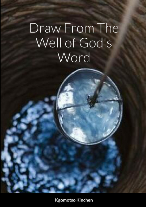 Draw From The Well of God’s Word