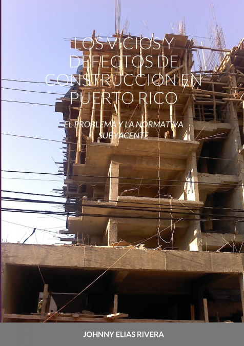 LOS VICIOS Y DEFECTOS DE CONSTRUCCION EN PUERTO RICO
