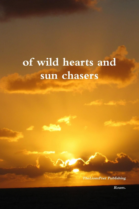 of wild hearts and sun chasers