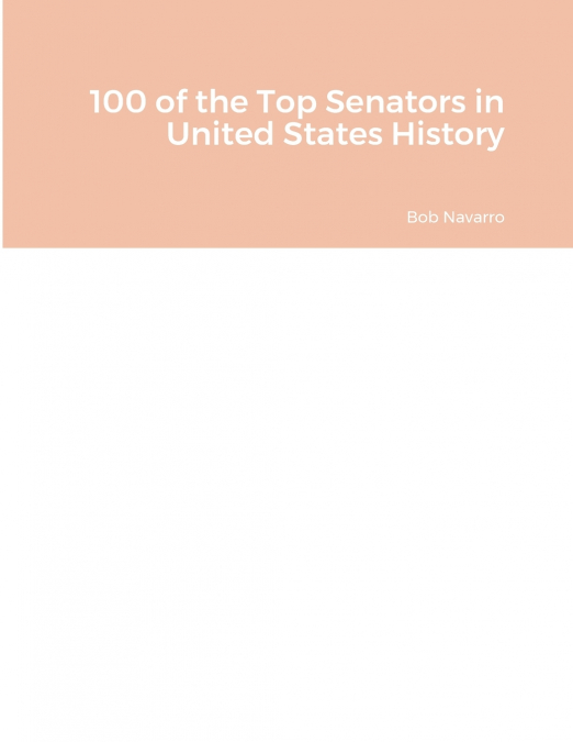 100 of the Top Senators in United States History