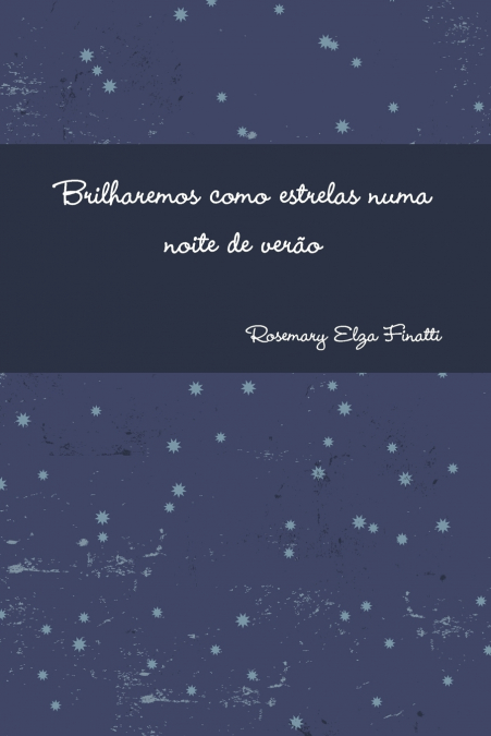 Brilharemos como estrelas numa noite de verão