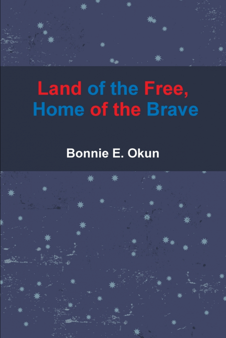 Land of the Free, Home of the Brave