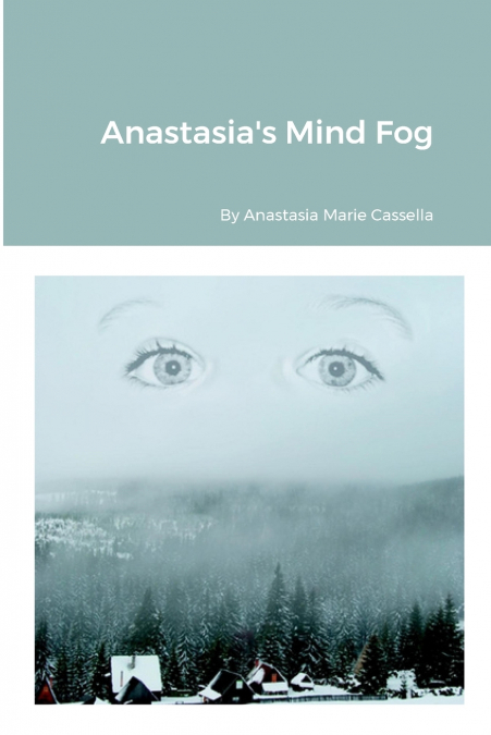 Anastasia’s Mind Fog
